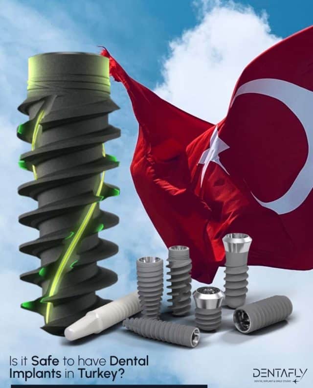 is it safe to have dental implants in Turkey