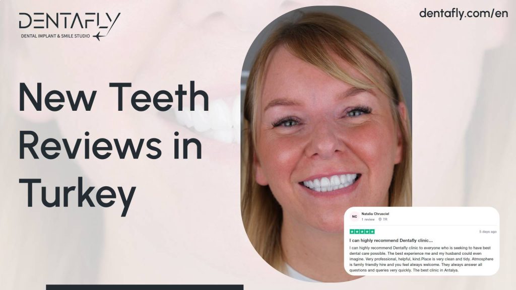New Teeth Reviews in Turkey