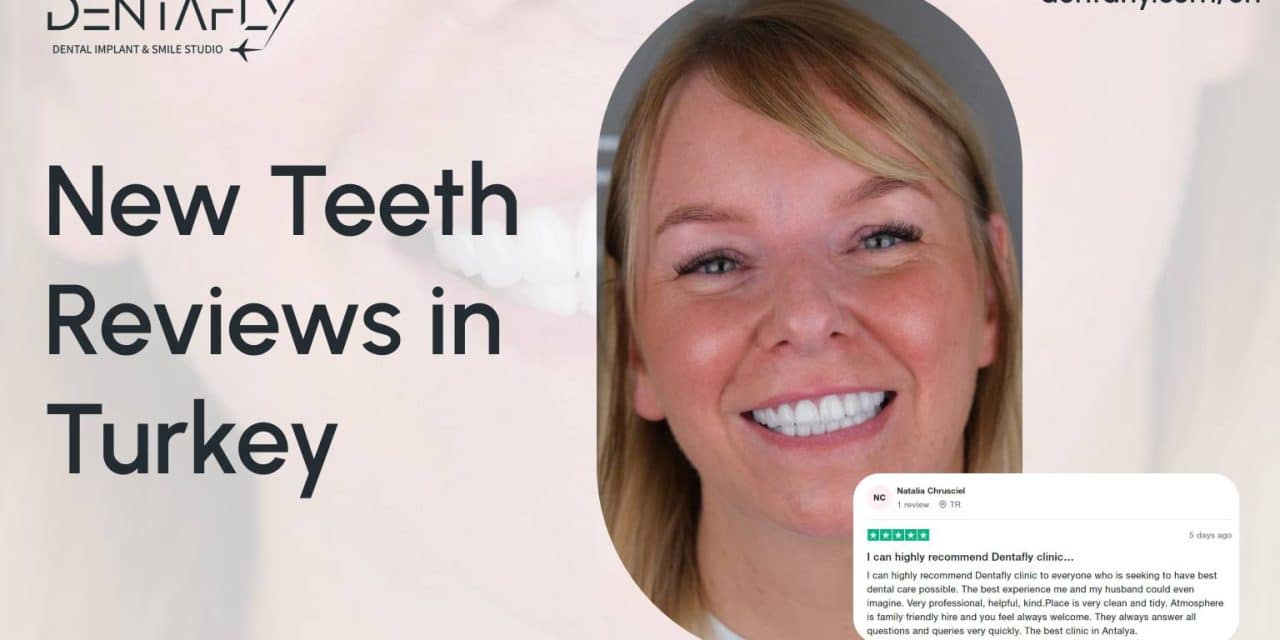 New Teeth Reviews in Turkey