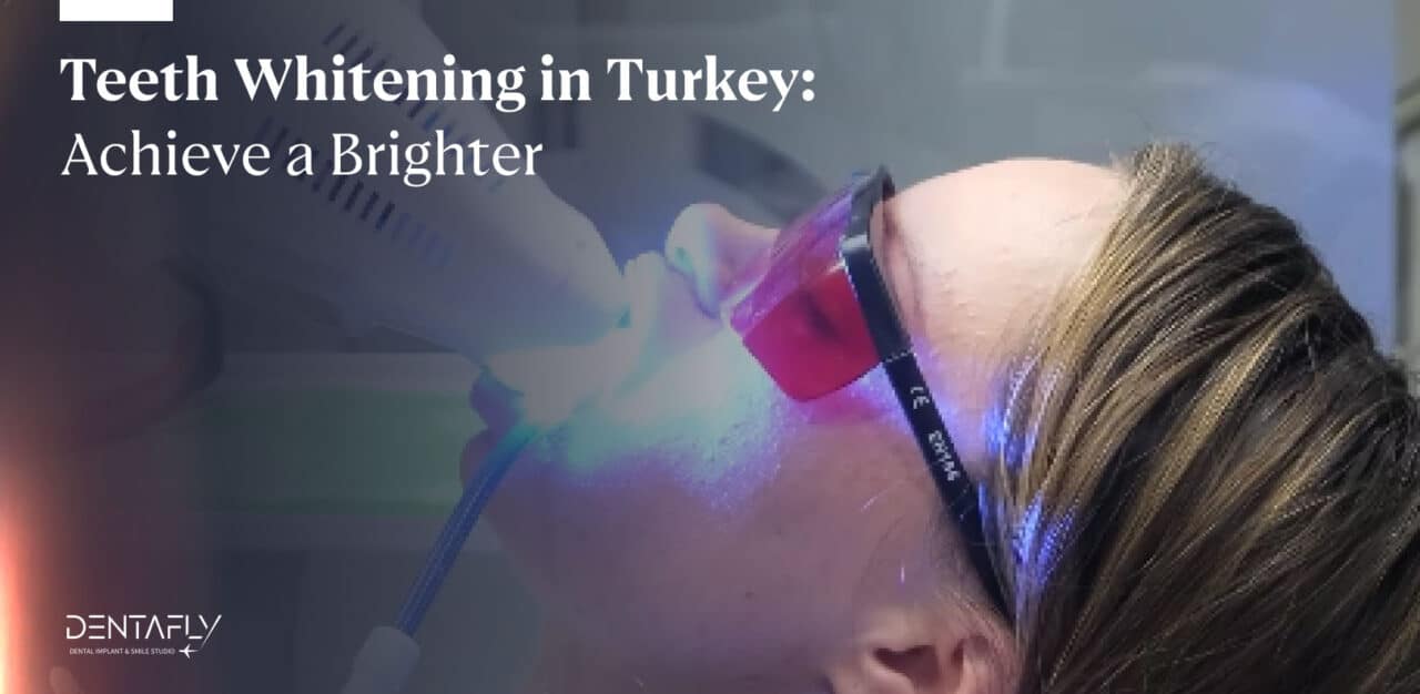 Teeth Whitening in Turkey